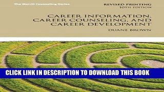 Read Now Career Information, Career Counseling, and Career Development (10th Edition) (Merrill