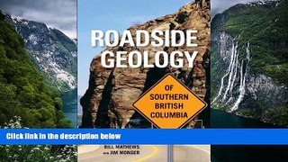 Big Deals  Roadside Geology of Southern British Columbia  Best Buy Ever