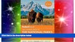 Must Have  Fodor s The Complete Guide to the National Parks of the West (Full-color Travel Guide)