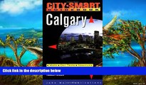 Big Deals  Calgary: Maps, Day Trips, Nightlife, Sights, Restaurants, Lodging (City-Smart Guidebook