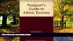 Best Buy Deals  Passport s Guide to Ethnic Toronto: Complete Guide to the Many Faces   Cultures