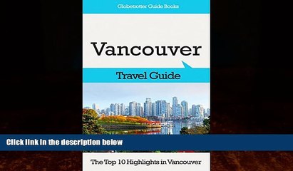 Best Buy Deals  Vancouver Travel Guide: The Top 10 Highlights in Vancouver (Globetrotter Guide