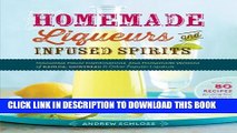 [PDF] Homemade Liqueurs and Infused Spirits: Innovative Flavor Combinations, Plus Homemade