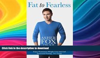 FAVORITE BOOK  Fat to Fearless: Enjoy Permanent Weight Loss and End Emotional Eating... For