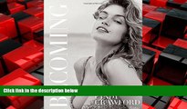 READ book  Becoming By Cindy Crawford: By Cindy Crawford with Katherine O  Leary  DOWNLOAD ONLINE
