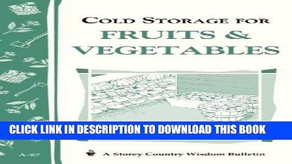 [PDF] Cold Storage for Fruits   Vegetables: Storey Country Wisdom Bulletin A-87 Popular Online