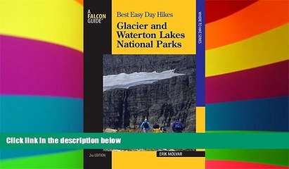 Must Have  Best Easy Day Hikes Glacier and Waterton Lakes National Parks, 2nd (Best Easy Day Hikes