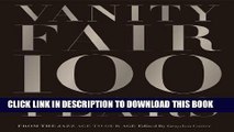 Best Seller Vanity Fair 100 Years: From the Jazz Age to Our Age Free Read