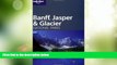 Deals in Books  Lonely Planet Banff, Jasper   Glacier National Parks (Lonely Planet Travel