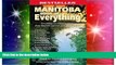 Must Have  Manitoba Book of Everything: Everything You Wanted to Know About Manitoba and Were