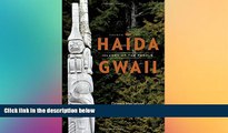 Ebook Best Deals  Haida Gwaii: Islands of the People, Fourth Edition  Most Wanted