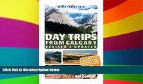 Ebook deals  Day Trips from Calgary (Best of Alberta)  Most Wanted