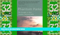 Buy NOW  Phantom Parks: The Struggle to Save Canada s National Parks (Henderson Book Series)  READ