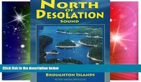 Must Have  North of Desolation Sound: A Western Waters Cruising Guide To The Broughton Islands