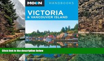 Big Deals  Moon Victoria   Vancouver Island (Moon Handbooks)  Most Wanted