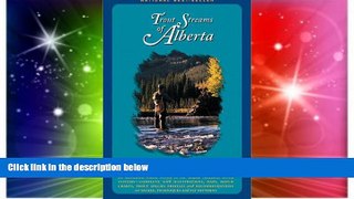 Must Have  Trout Streams of Alberta  Most Wanted