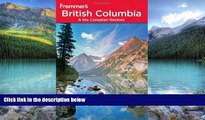 Best Buy Deals  Frommer s British Columbia and the Canadian Rockies (Sixth Edition)  Full Ebooks