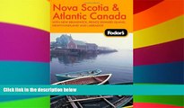 Must Have  Fodor s Nova Scotia   Atlantic Canada, 10th Edition: With New Brunswick, Prince Edward