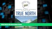 Deals in Books  True North: Exploring the Great Wilderness by Bush Plane  Premium Ebooks Online