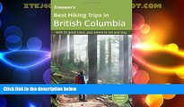 Big Sales  Frommer s Best Hiking Trips in British Columbia  Premium Ebooks Best Seller in USA