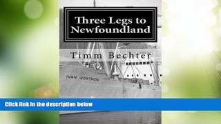 Deals in Books  Three Legs to Newfoundland: The True Story of Two Graduate Student Friends on a