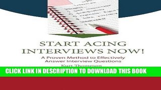 [PDF] Epub Start Acing Interviews Now! A Proven Method to Effectively Answer Interview Questions