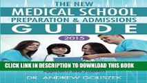 Read Now The New Medical School Preparation   Admissions Guide, 2015: New   Updated for Tomorrow s