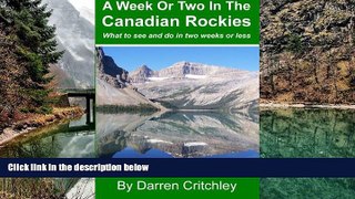 Best Deals Ebook  A Week Or Two In The Canadian Rockies: What to see and do in two weeks or less