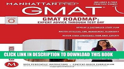 Read Now GMAT Roadmap: Expert Advice Through Test Day (Manhattan Prep GMAT Strategy Guides)