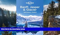Best Deals Ebook  Lonely Planet Banff, Jasper and Glacier National Parks (Travel Guide)  Best Buy