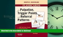 FAVORITE BOOK  Flashcards for Palpation, Trigger Points, and Referral Patterns, 1e FULL ONLINE