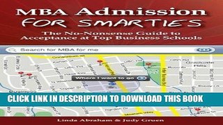 Read Now MBA Admission for Smarties: The No-Nonsense Guide to Acceptance at Top Business Schools