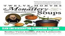 Ebook Twelve Months of Monastery Soups Free Read