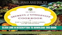 Ebook Dr. Mao s Secrets of Longevity Cookbook: Eat to Thrive, Live Long, and Be Healthy Free