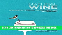 Ebook Natural Wine: An introduction to organic and biodynamic wines made naturally Free Read