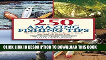 [PDF] 250 Amazing Fishing Tips: The Best Tactics and Techniques to Catch Any and All Game Fish