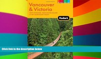 Ebook deals  Fodor s Vancouver   Victoria, 2nd Edition: with Whistler, Vancouver Island   the
