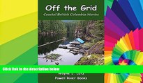 Ebook deals  Off the Grid: Coastal British Columbia Stories  Full Ebook