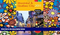 Must Have  Fodor s Montreal   Quebec City 2011 (Full-color Travel Guide)  Most Wanted