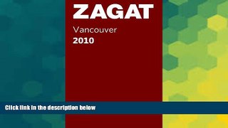 Must Have  2010 Vancouver Restaurants (Pocket Guide) (ZAGAT Pocket Guides)  Most Wanted