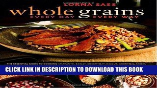 Best Seller Whole Grains Every Day, Every Way Free Read