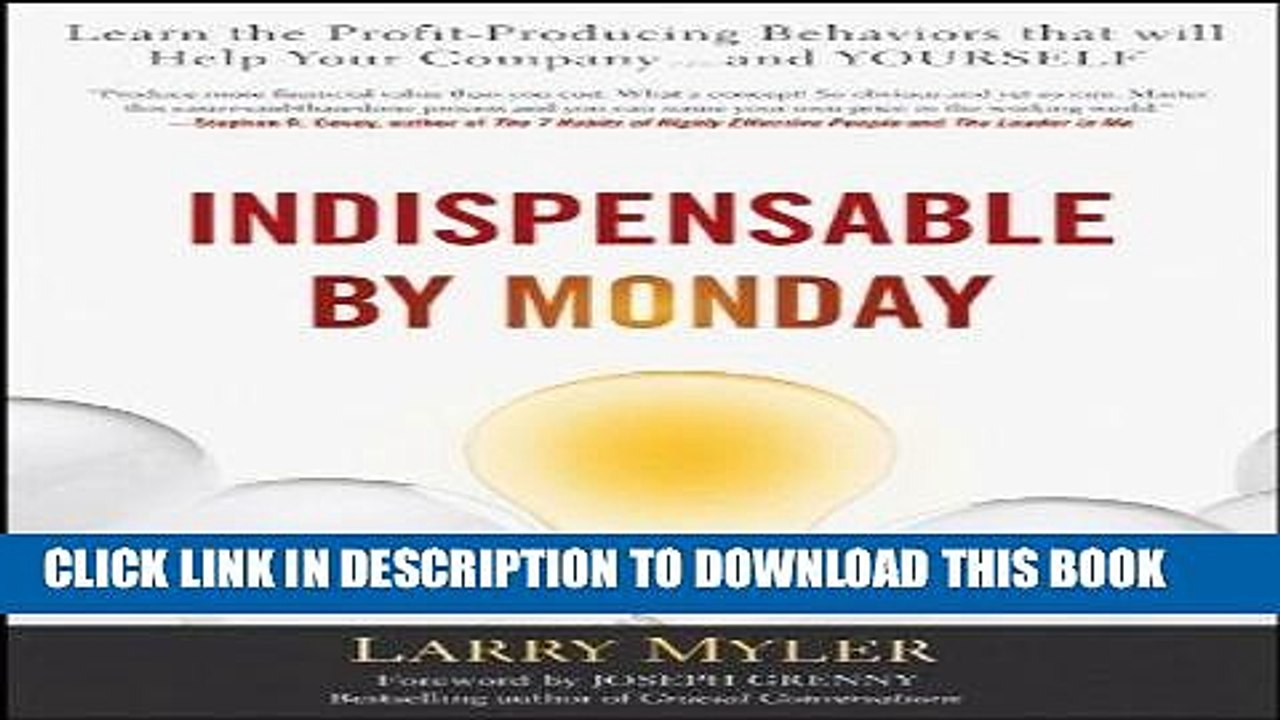 [PDF] Epub Indispensable By Monday: Learn the Profit-Producing Behaviors that will Help Your