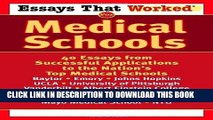 Read Now Essays That Worked for Medical Schools: 40 Essays from Successful Applications to the
