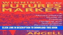 [PDF] FREE Winning In The Future Markets: A Money-Making Guide to Trading Hedging and Speculating,