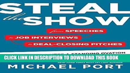 [PDF] Mobi Steal the Show: From Speeches to Job Interviews to Deal-Closing Pitches, How to