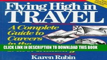 [PDF] Mobi Flying High in Travel: A Complete Guide to Careers in the Travel Industry, New Expanded