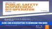 Read Now Master The Public Safety Dispatcher/911 Operator Exam: Targeted Test Prep to Jump-Start