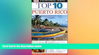 Ebook deals  Top 10 Puerto Rico (Eyewitness Top 10 Travel Guide)  Full Ebook