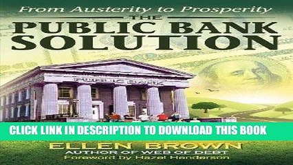 [PDF] FREE The Public Bank Solution: From Austerity to Prosperity [Download] Online