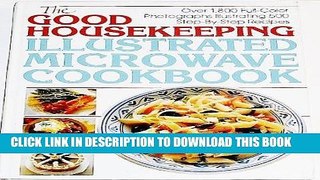 Best Seller The Good Housekeeping Illustrated Microwave Cookbook Free Download